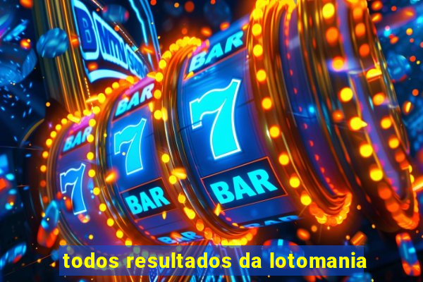 todos resultados da lotomania